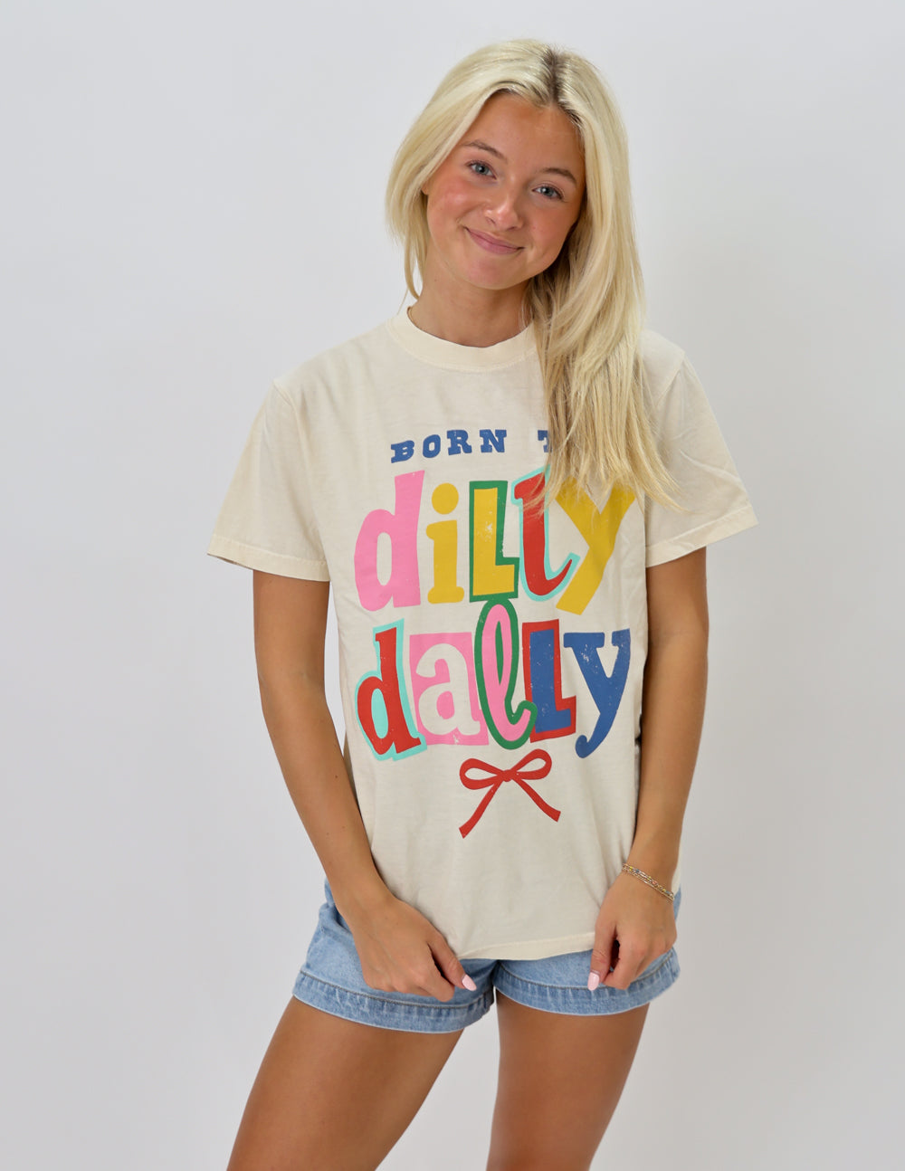 Born to Dilly Dally Tee
